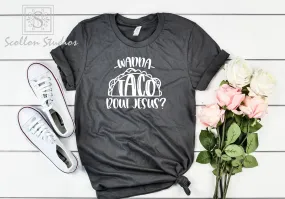 Wanna Taco Bout Jesus